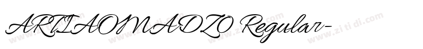 ARTIAOMADZ0 Regular字体转换 ARTIAOMADZ0 Regular字体转换